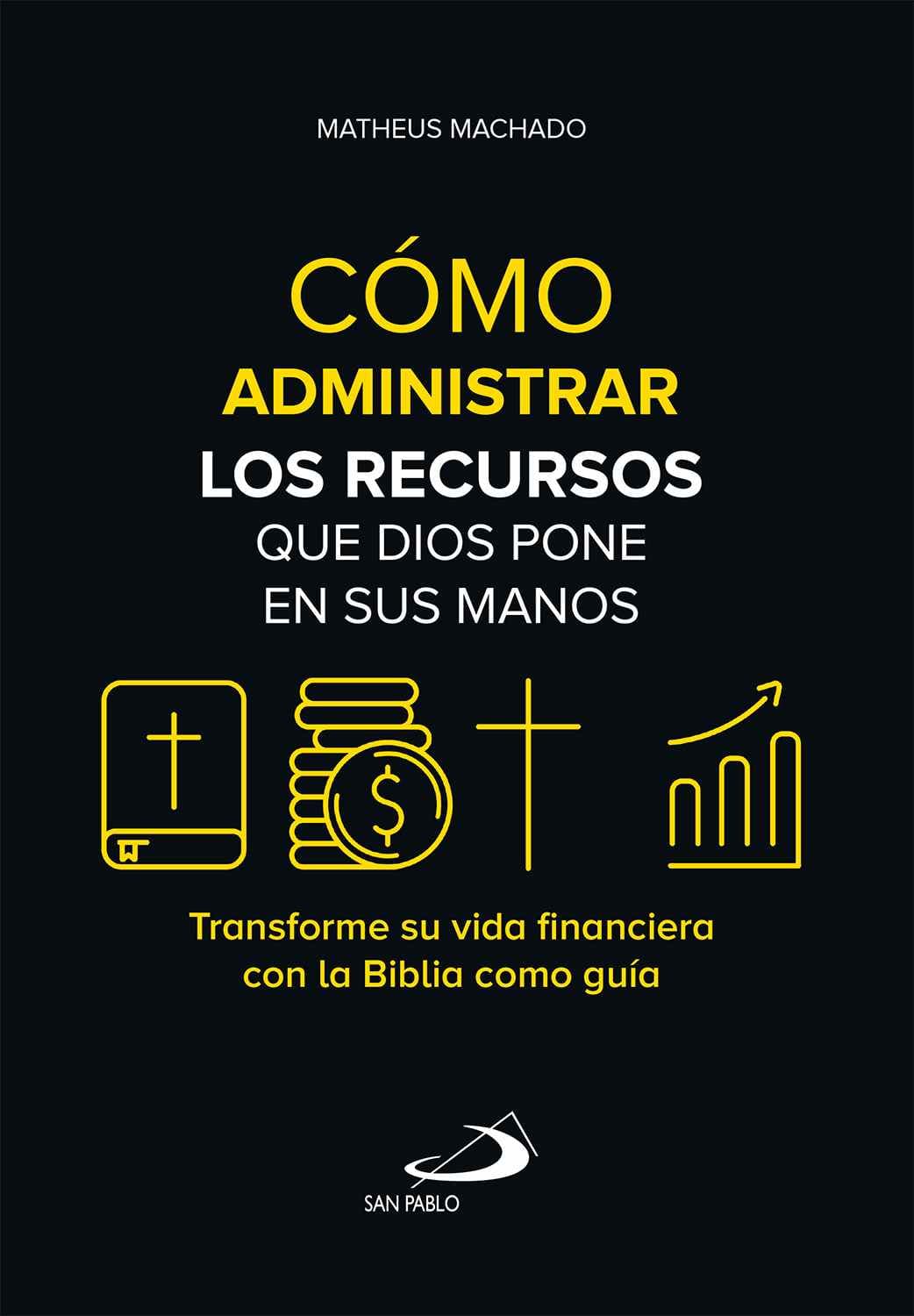 Capa do livro Cómo administrar los recursos que Dios pone en sus manos